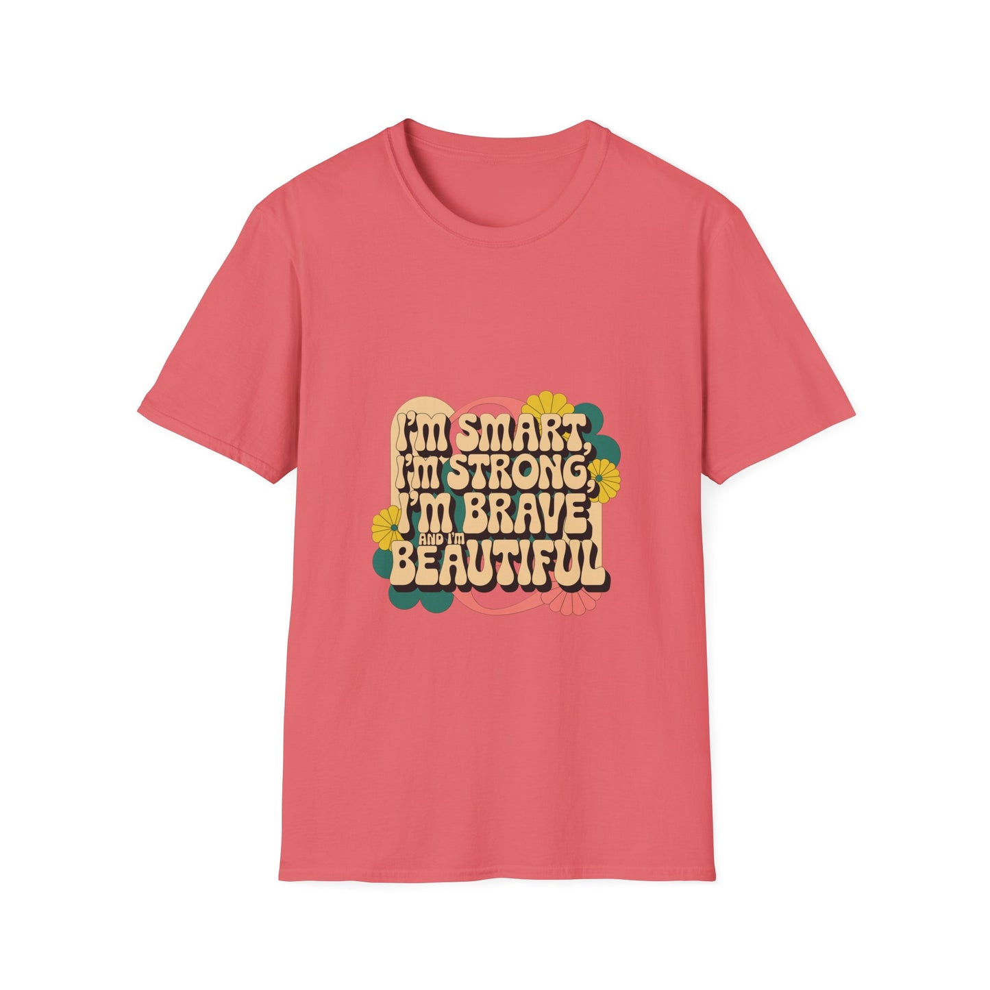 I'm Smart, I'm Strong, I'm Brave, I'm Beautiful Unisex Softstyle T-Shirt