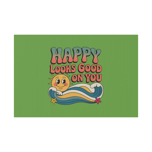 "Happy Looks Good On You" Retro Sun Positive Garden Sign