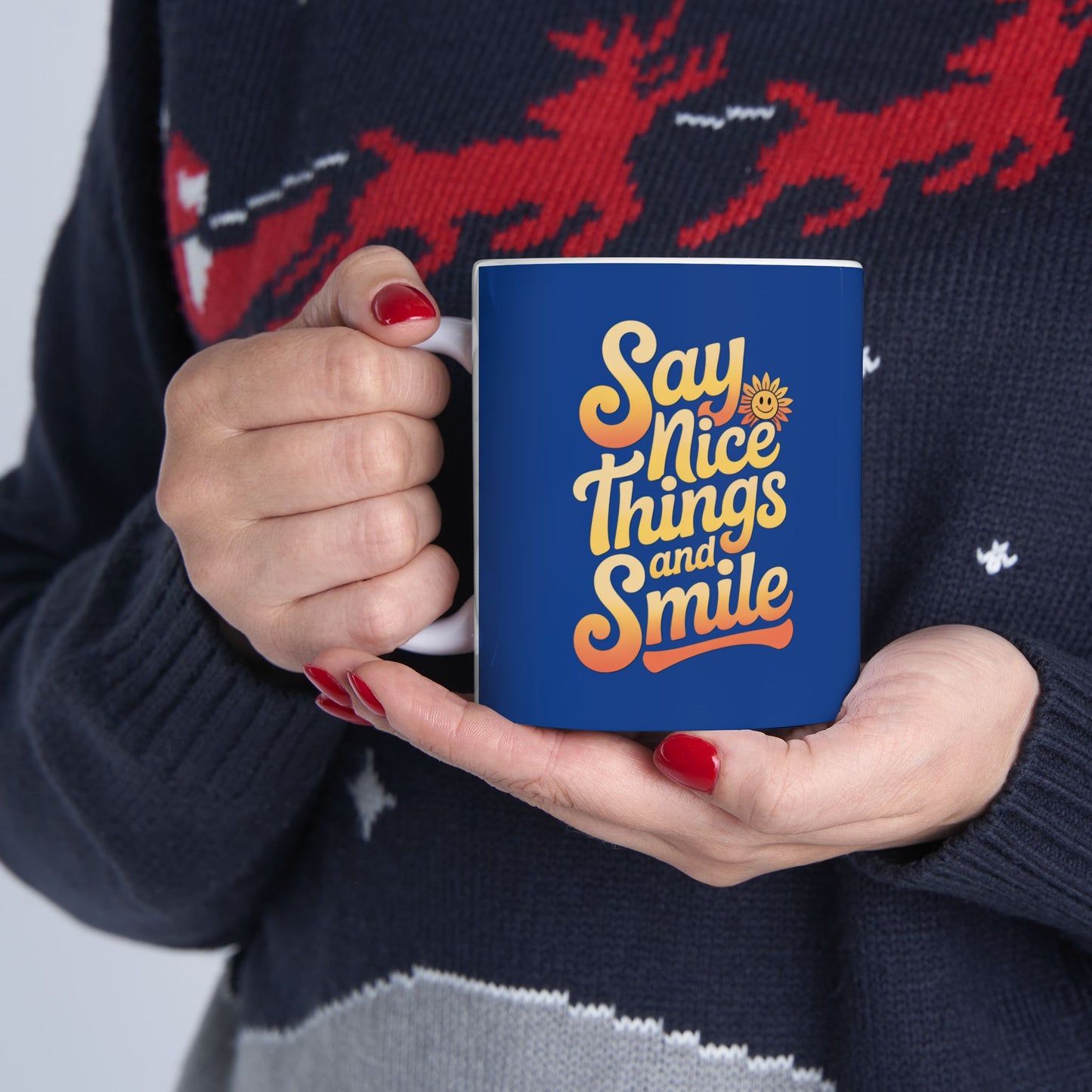 Say Nice Things and Smile Coffee Mug