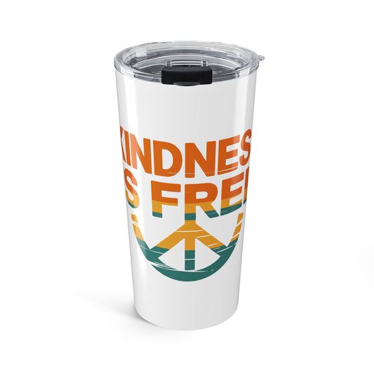 20oz Kindness Is Free Tumbler - Inspiring Quote Travel Mug