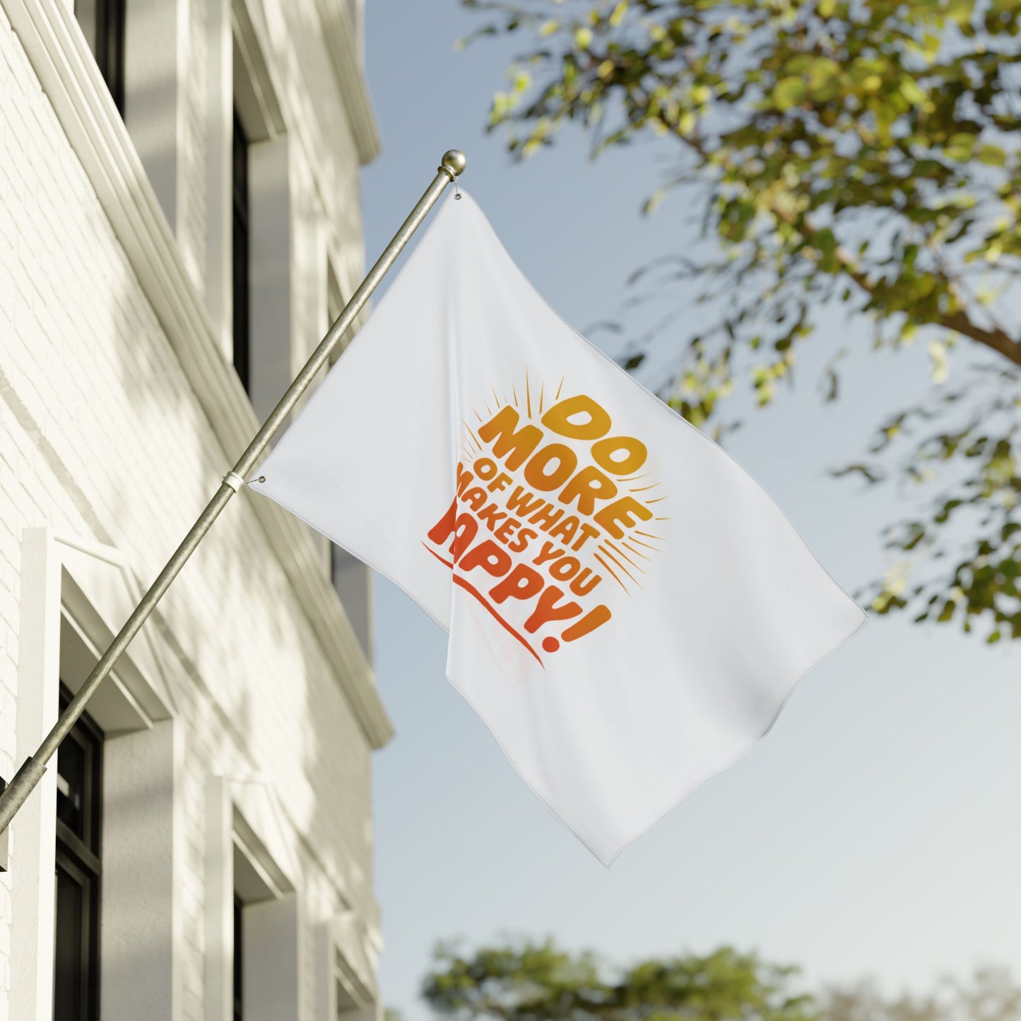 Do More of What Makes You Happy Double-Sided Flag