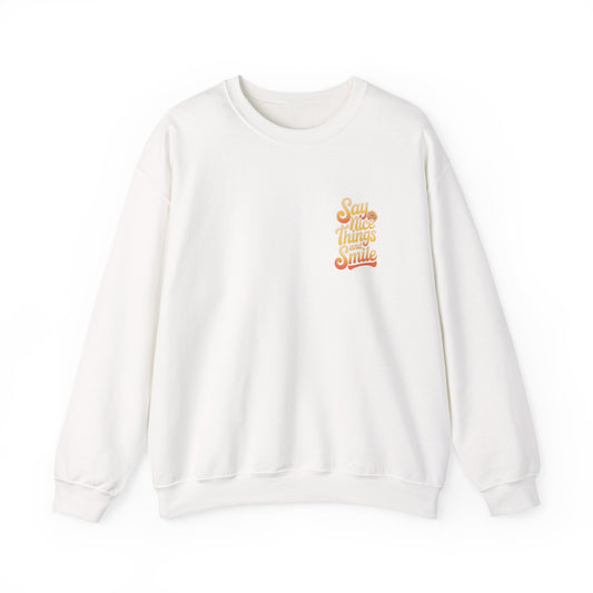 Say Nice Things Crewneck Sweatshirt