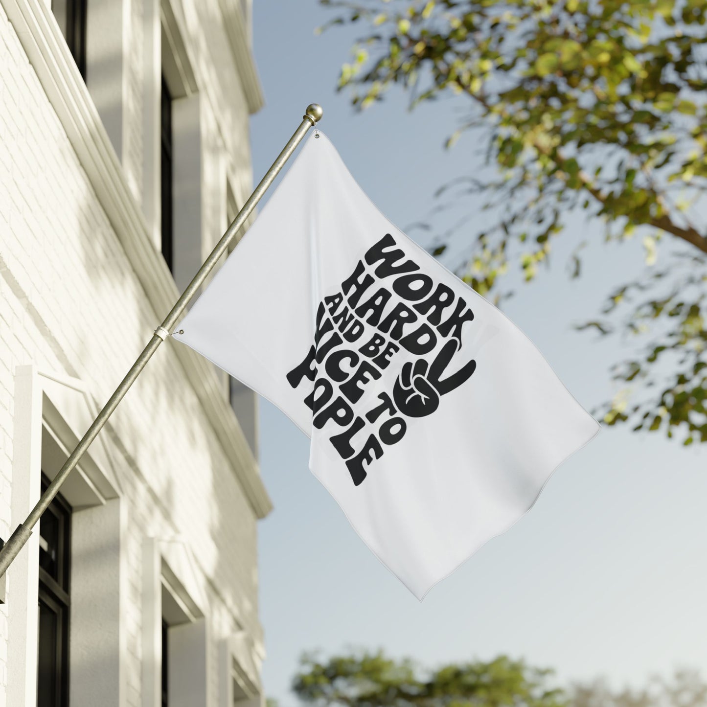 Work Hard and Be Nice to People Inspirational Double Sided Flag