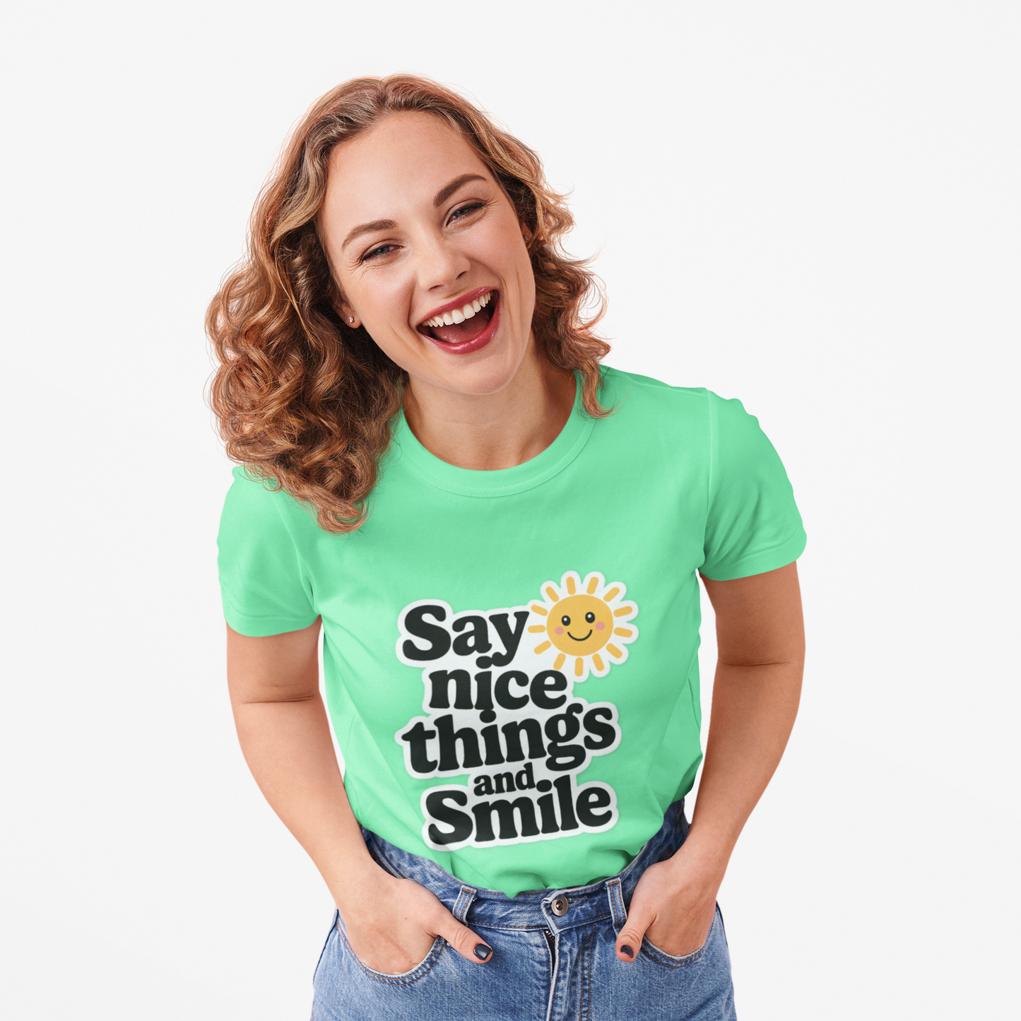 Say Nice Things and Smile T-Shirt