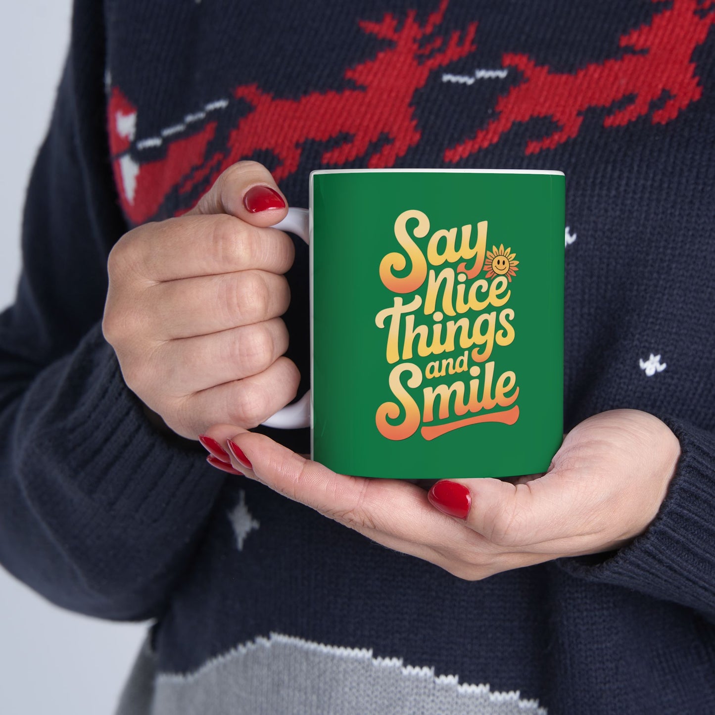 Say Nice Things and Smile Coffee Mug