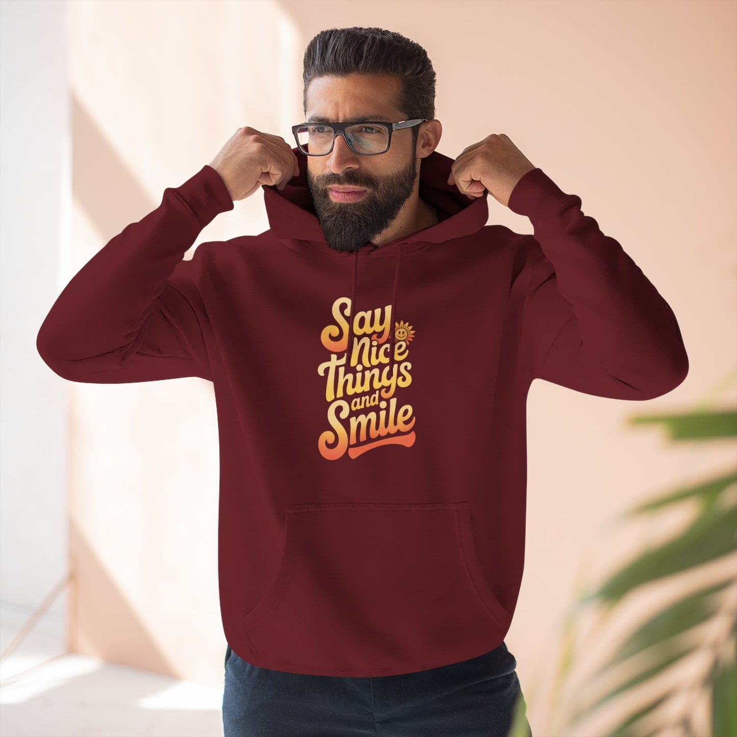 Say Nice Things and Smile Positive Vibes Three-Panel Fleece Hoodie -