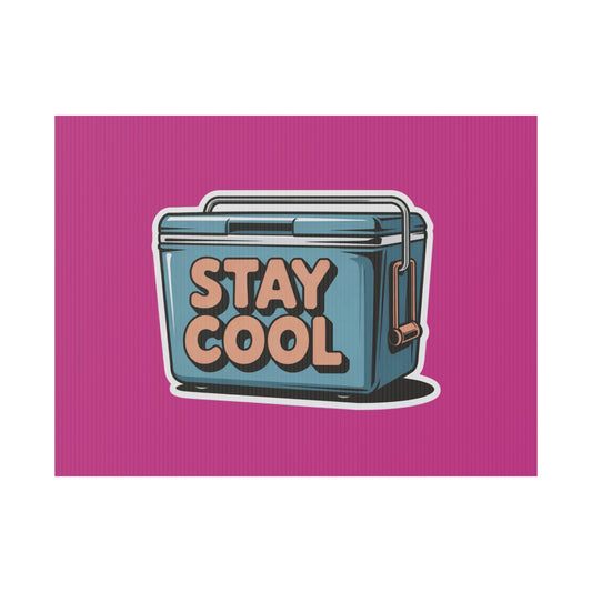 Stay Cool Plastic Yard Sign for Summer Events