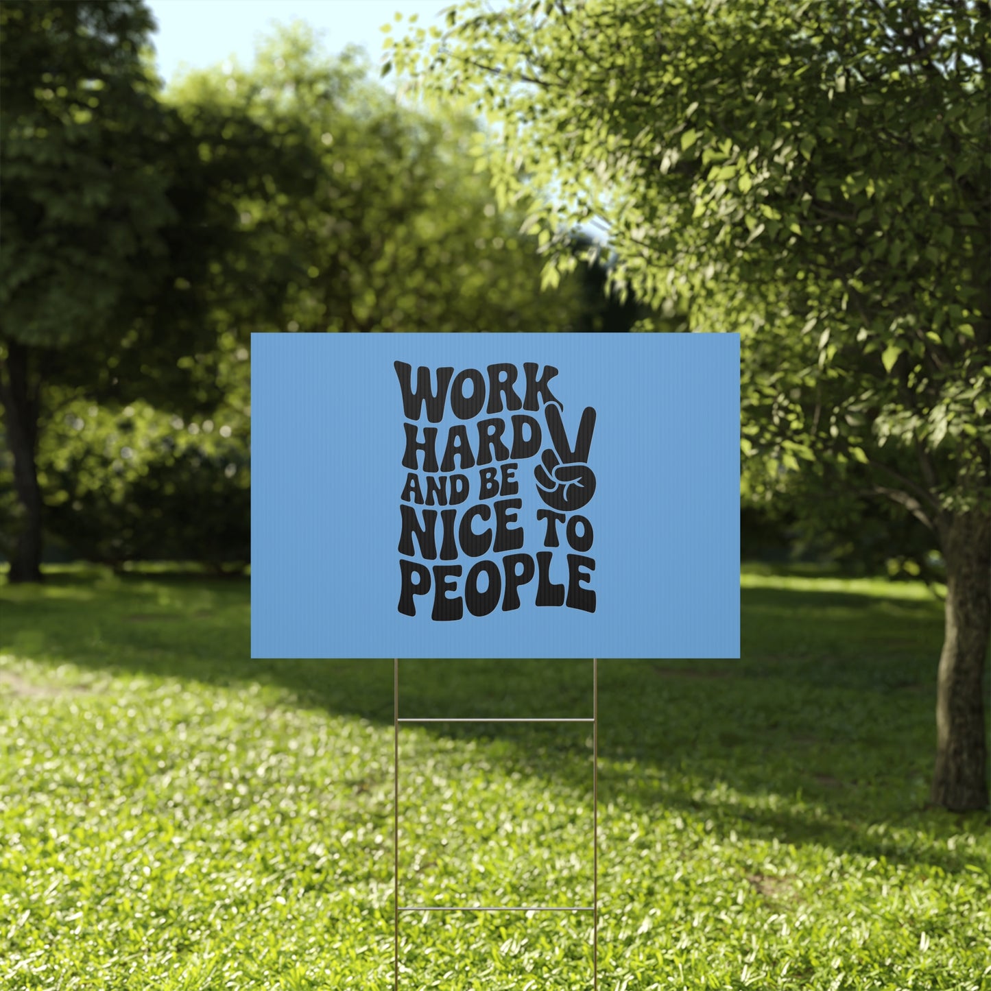 Light Blue/Black Work Hard & Be Nice to People Yard Sign