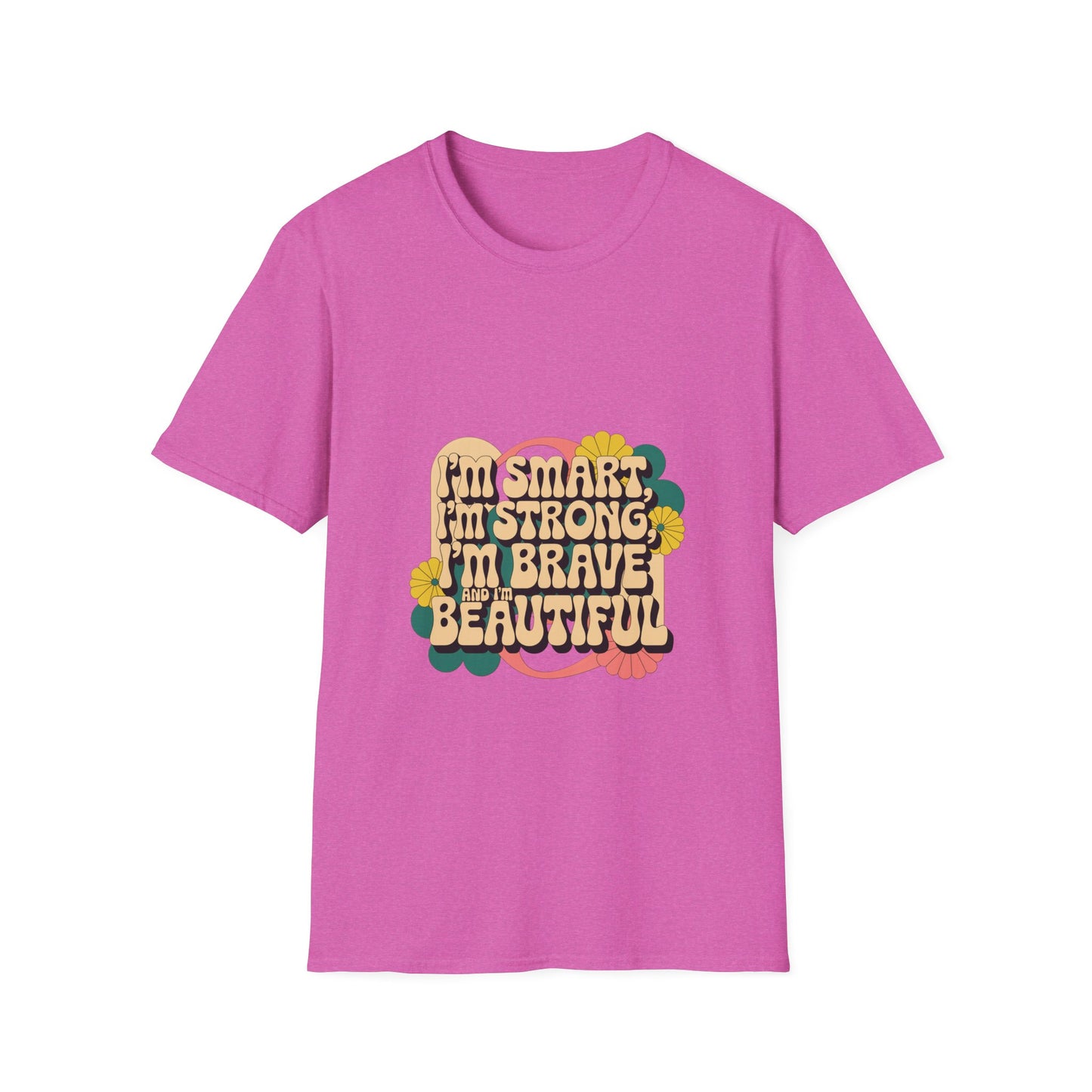I'm Smart, I'm Strong, I'm Brave, I'm Beautiful Unisex Softstyle T-Shirt