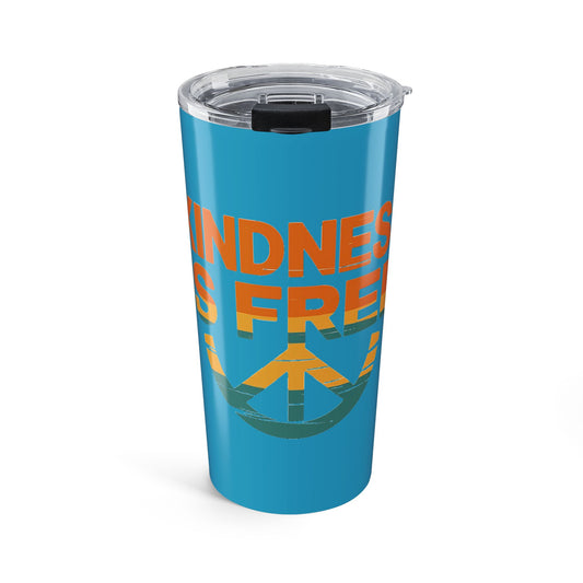 20oz Kindness Is Free Tumbler - Inspiring Quote Travel Mug