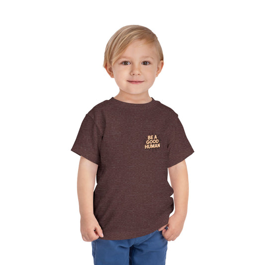 Toddler Tee — "Be A Good Human" Positive Message Shirt