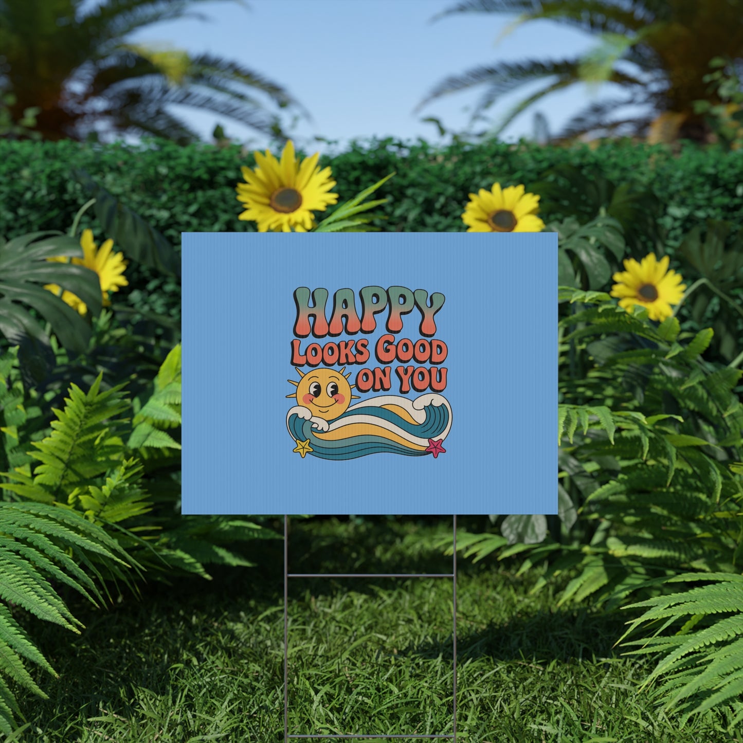 "Happy Looks Good On You" Retro Sun Positive Garden Sign