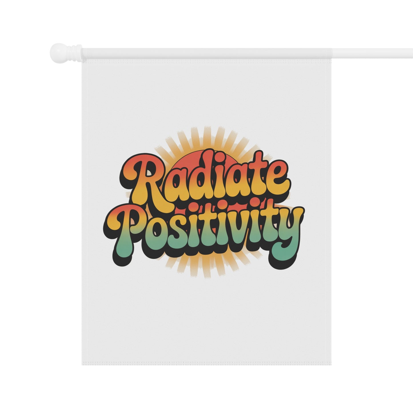 Radiate Positivity Garden Banner