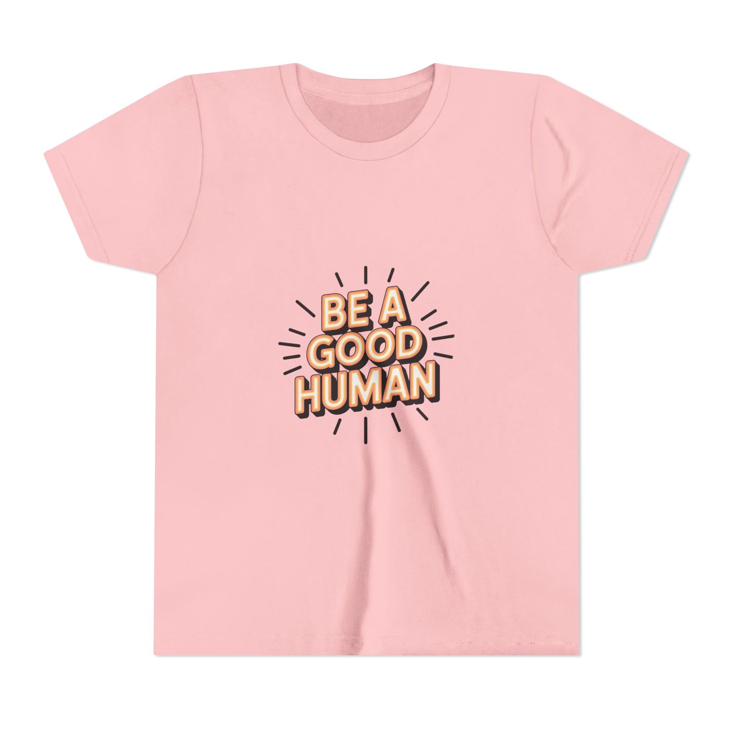 Youth Tee — "Be A Good Human" Positive Message Kids T-Shirt