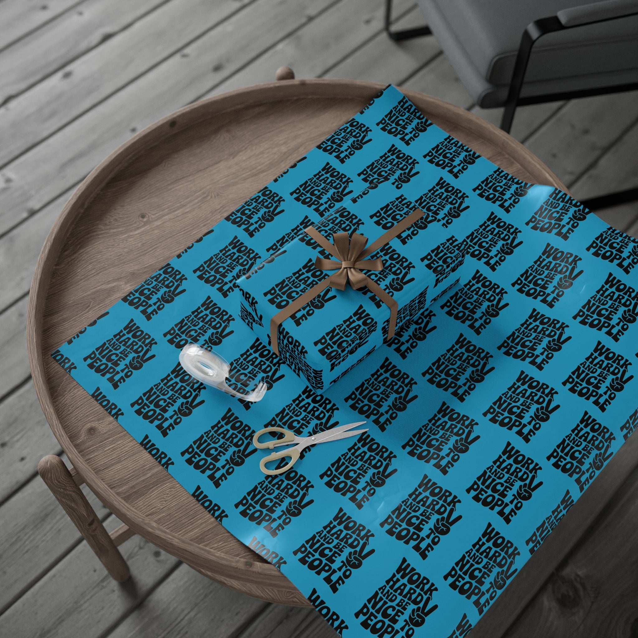 Work Hard and Be Nice to People Wrapping Paper