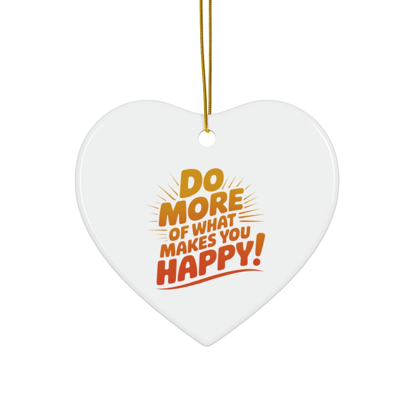 Star Ceramic Ornament — "Do More of What Makes You Happy" Inspirational Holiday Decoration