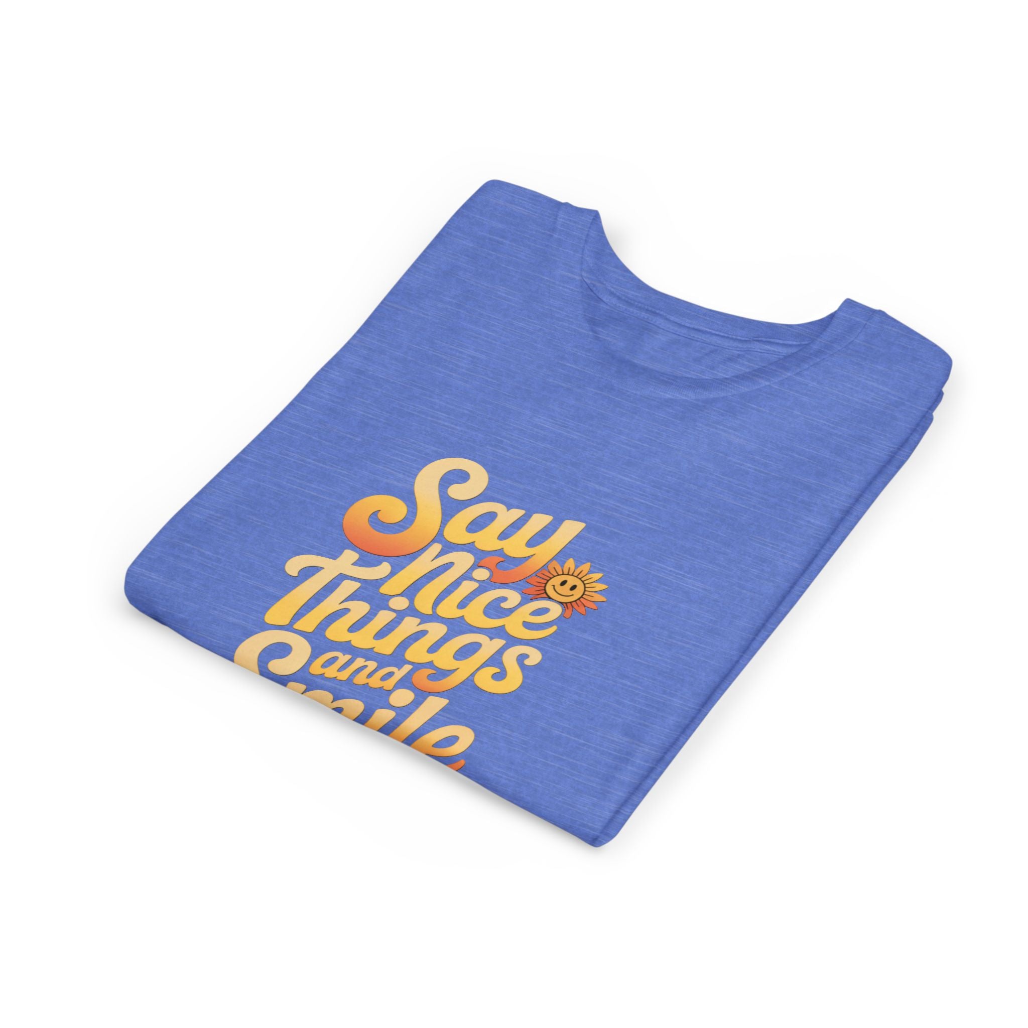 Say Nice Things Youth Tee - Positive Vibe Short Sleeve Shirt