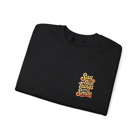 Say Nice Things Crewneck Sweatshirt
