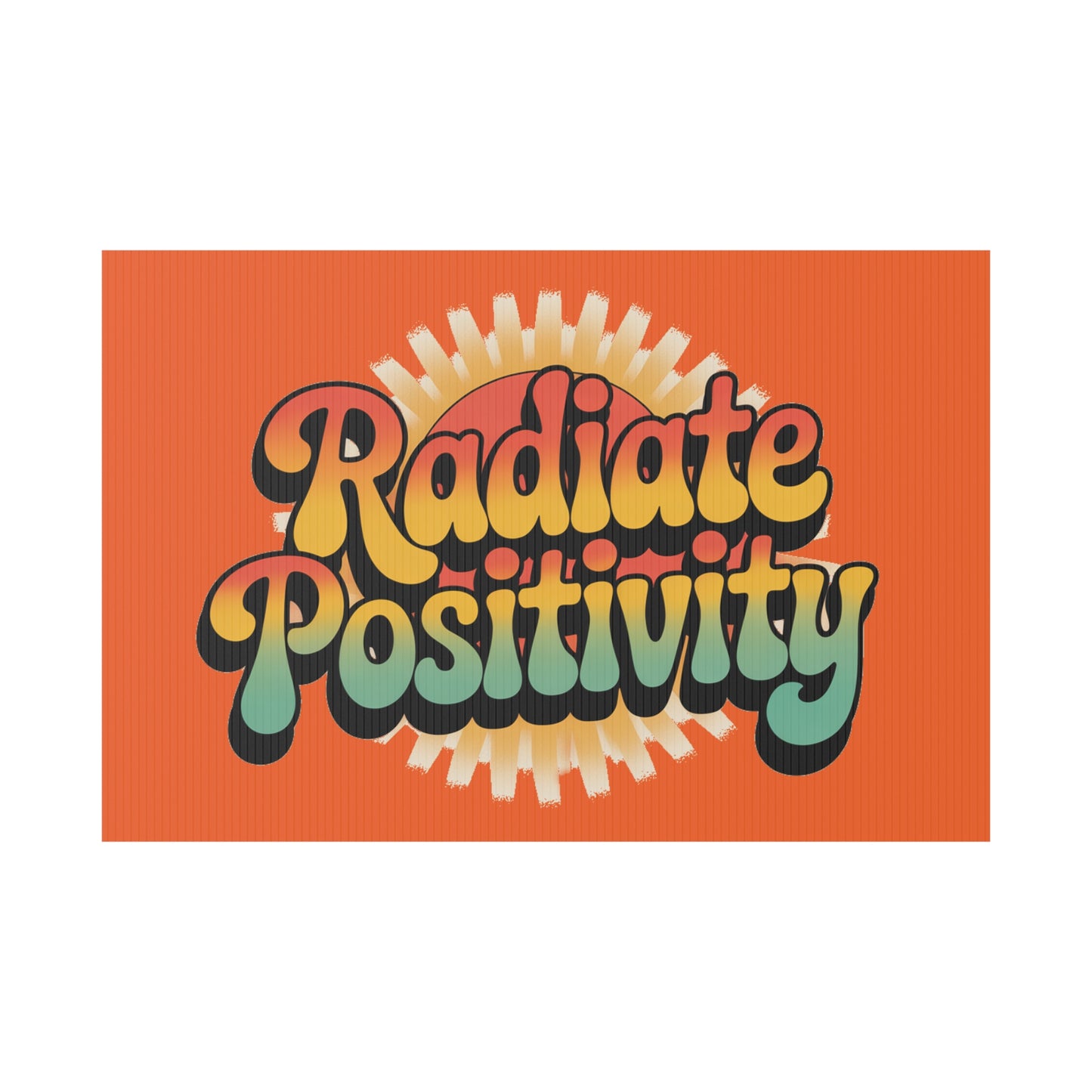 Orange Radiate Positivity Yard Sign