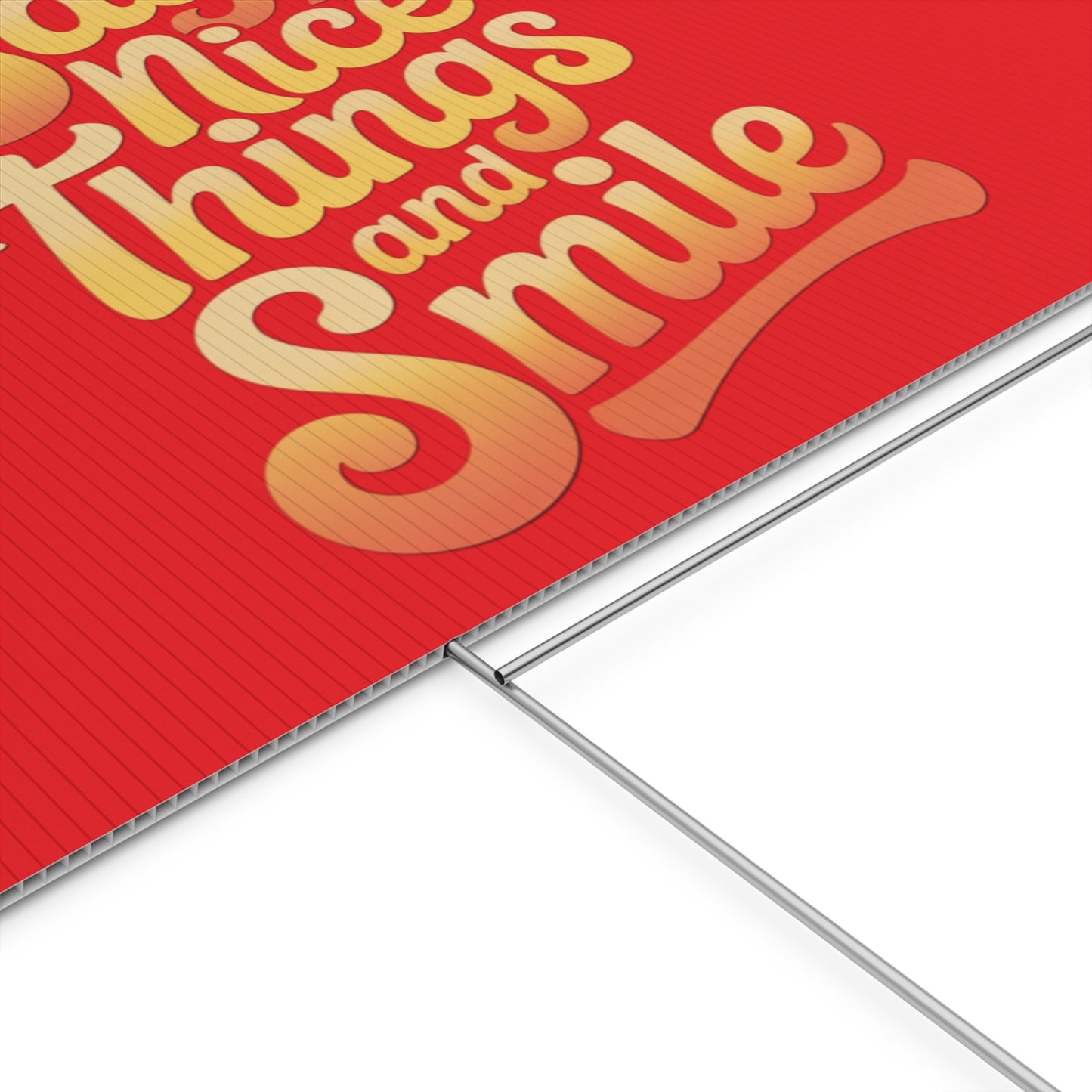 Say Nice Things and Smile Yard Sign