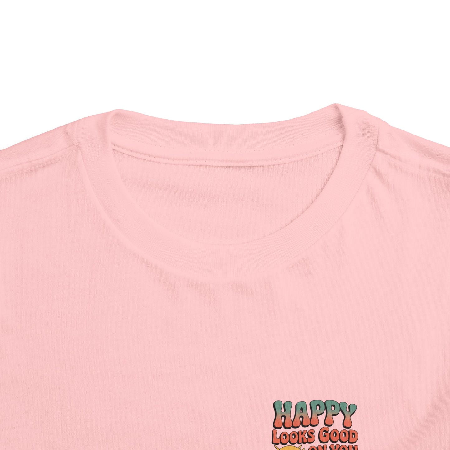 Happy Looks Good On You Toddler Tee