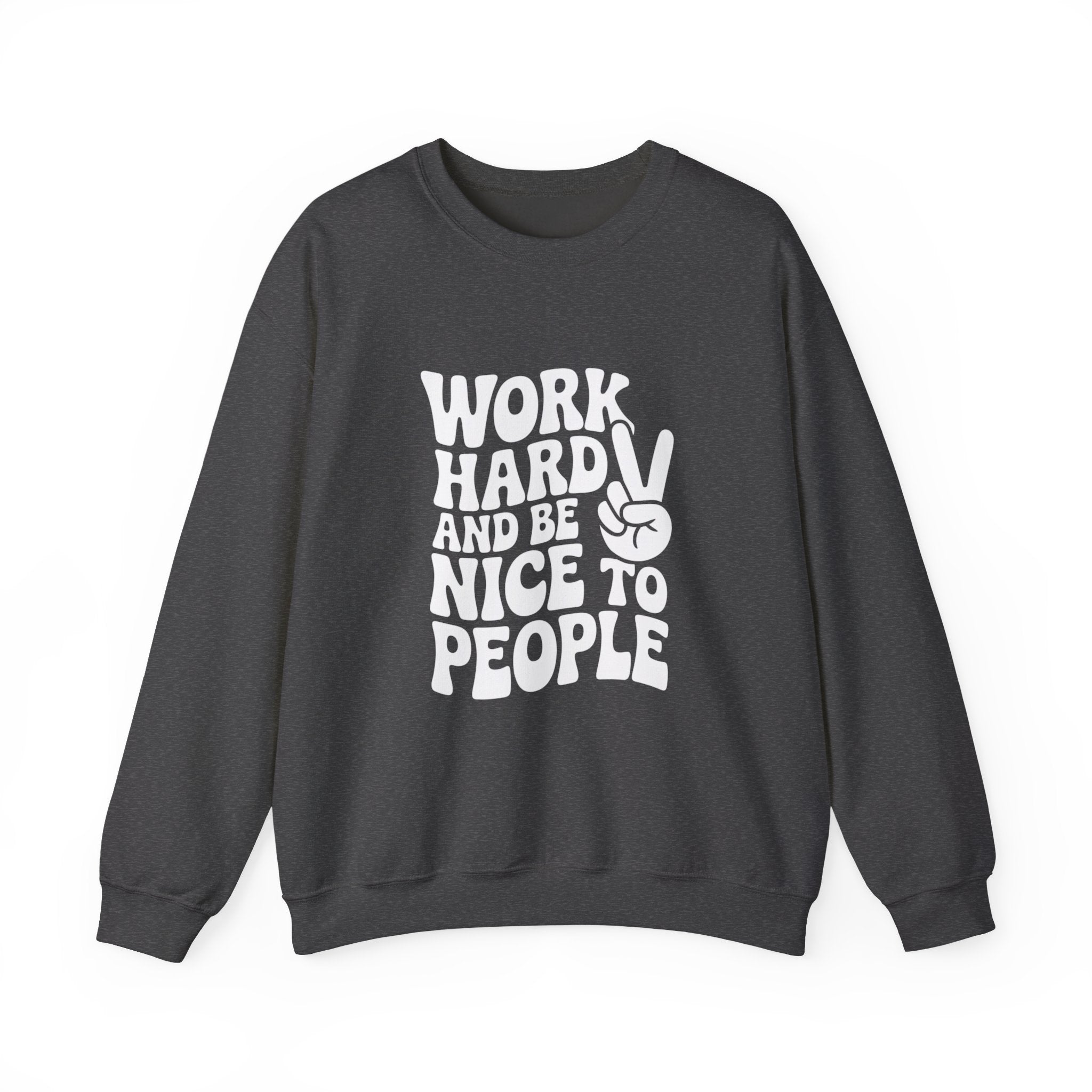 Work Hard & Be Nice to People Sweater