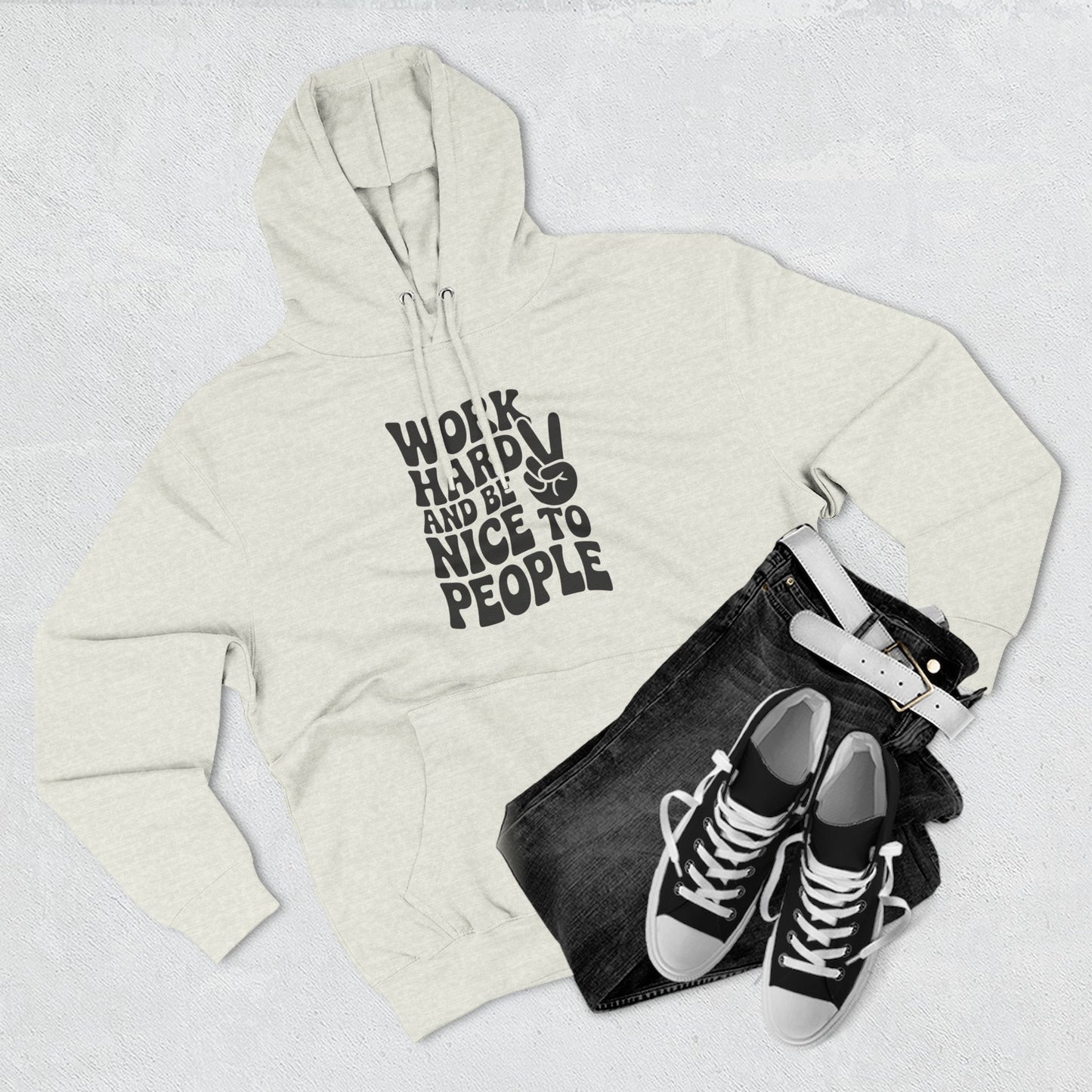 Work Hard & Be Nice to People Hoodie