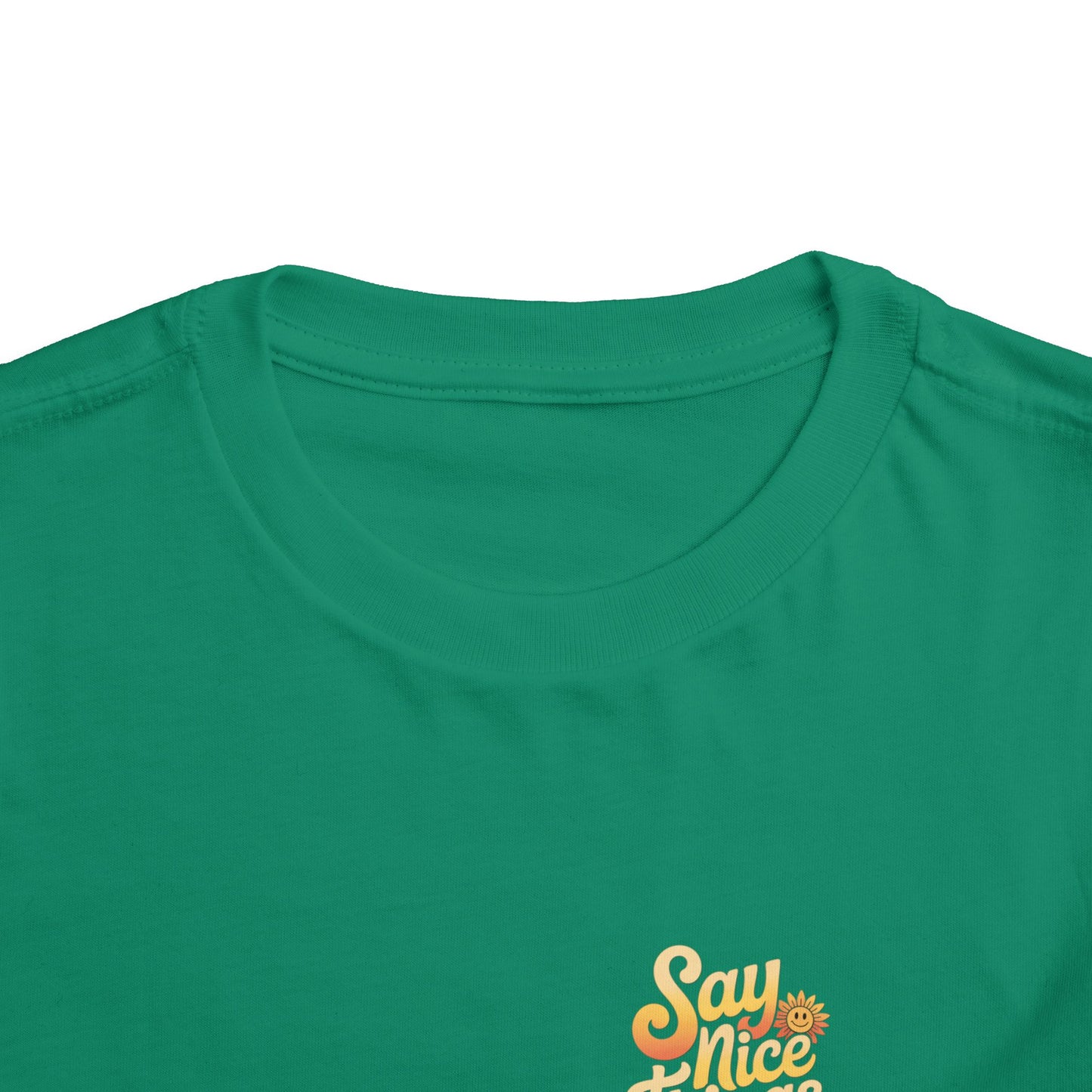 Say Nice Things and Smile Toddler Tee