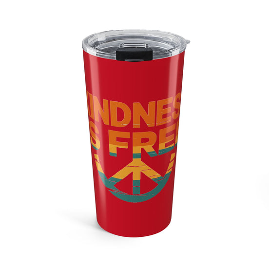 20oz Kindness Is Free Tumbler - Inspiring Quote Travel Mug