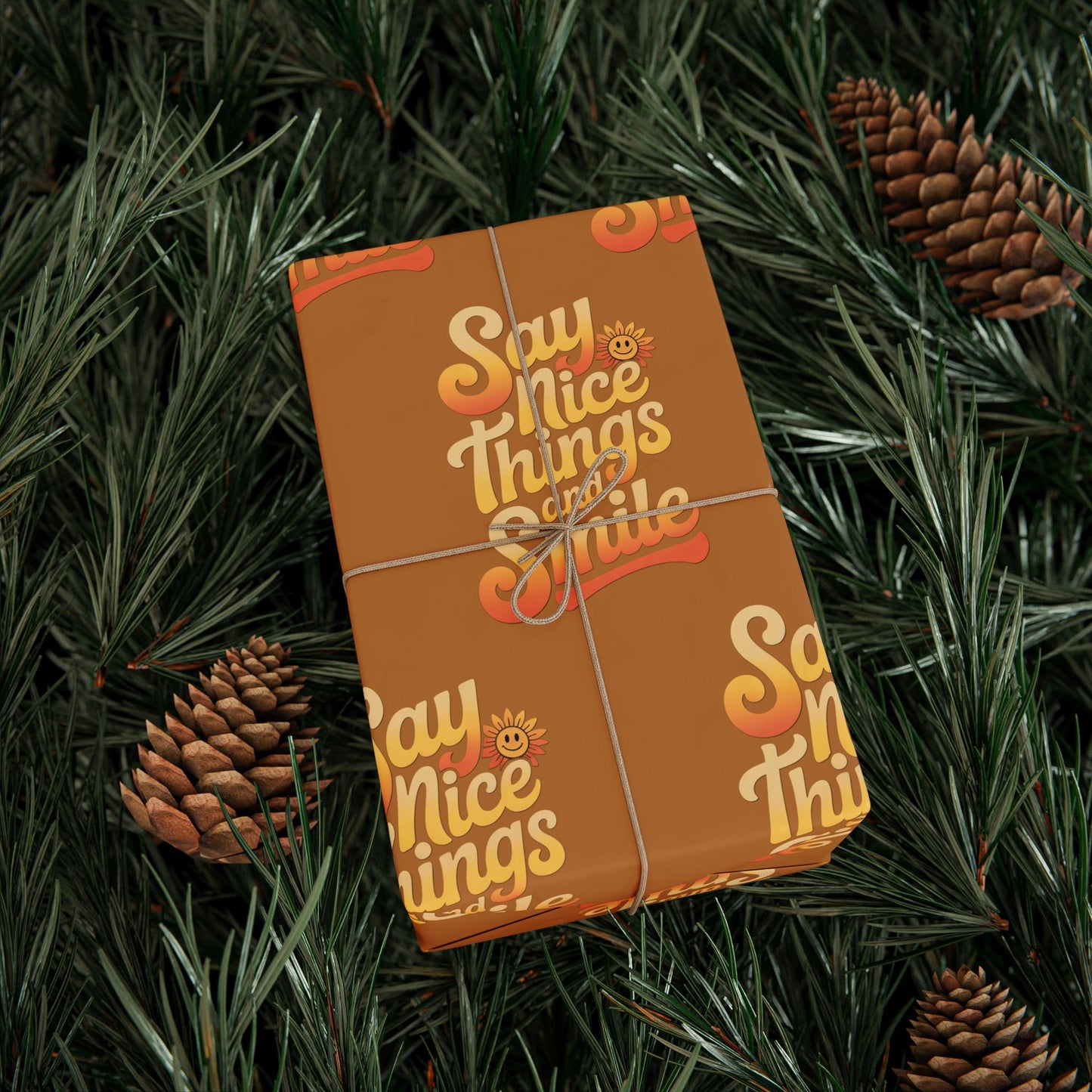Say Nice Things and Smile Wrapping Paper