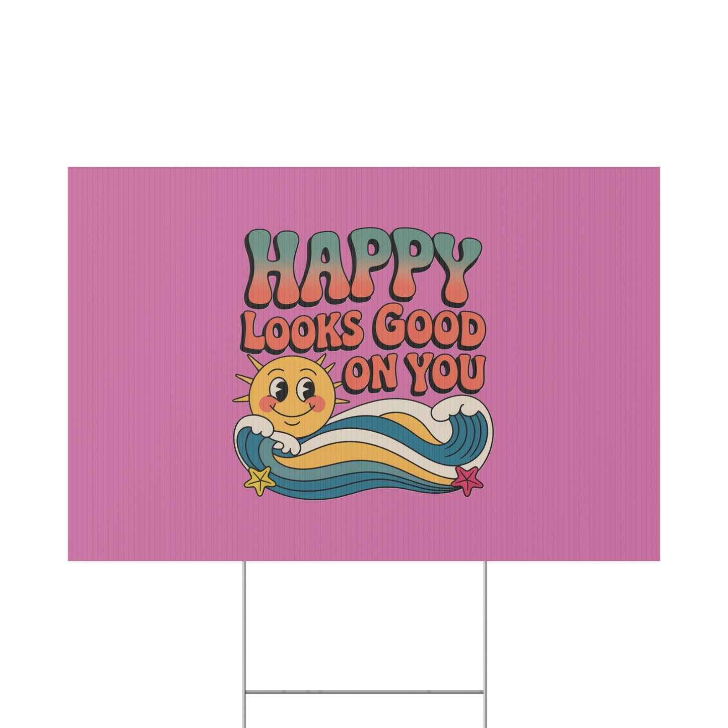 "Happy Looks Good On You" Retro Sun Positive Garden Sign