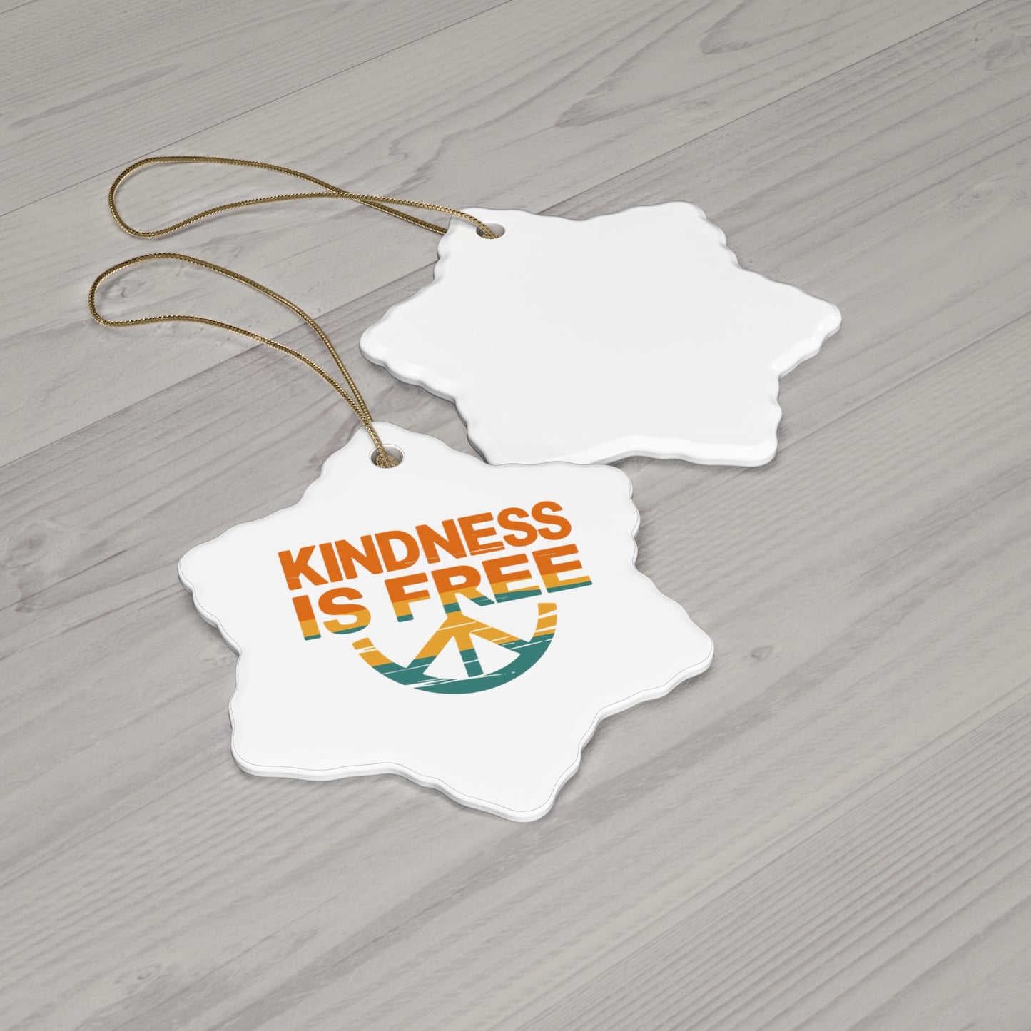 Kindness is Free Ceramic Ornament - Peaceful Holiday Decor