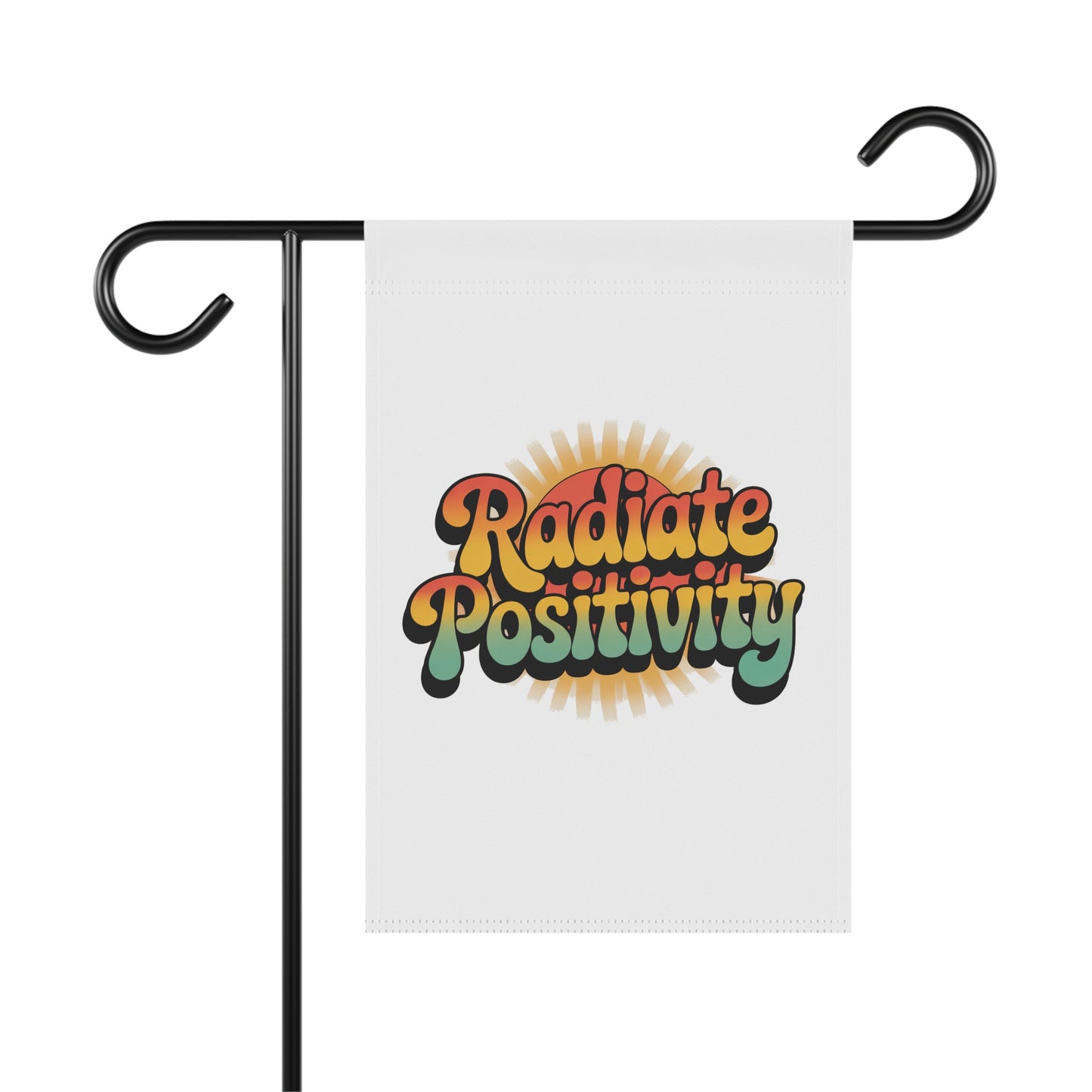 Radiate Positivity Garden Banner