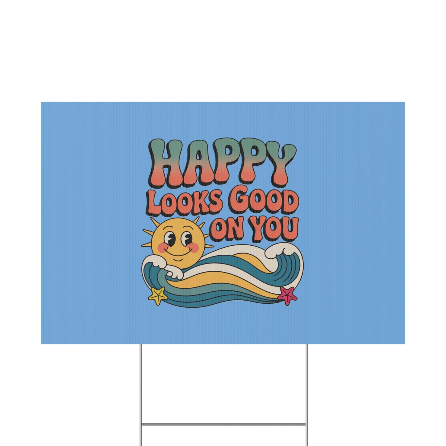 "Happy Looks Good On You" Retro Sun Positive Garden Sign