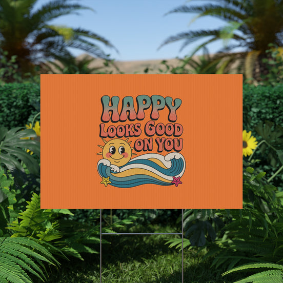 "Happy Looks Good On You" Retro Sun Positive Garden Sign