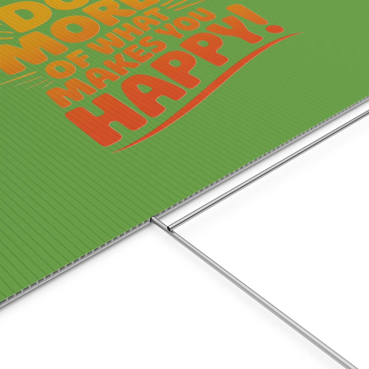 “Do More of What Makes You Happy!” Motivational Outdoor Decor