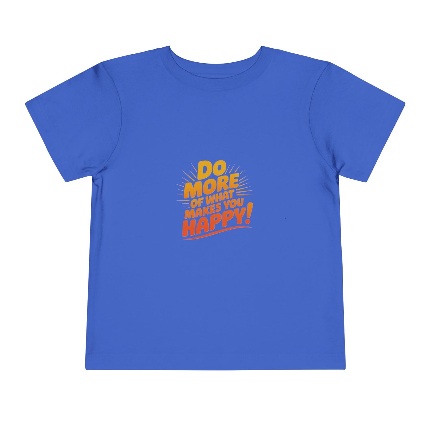 Toddler Tee — "Do More of What Makes You Happy" Retro Sunshine Kids T‑Shirt