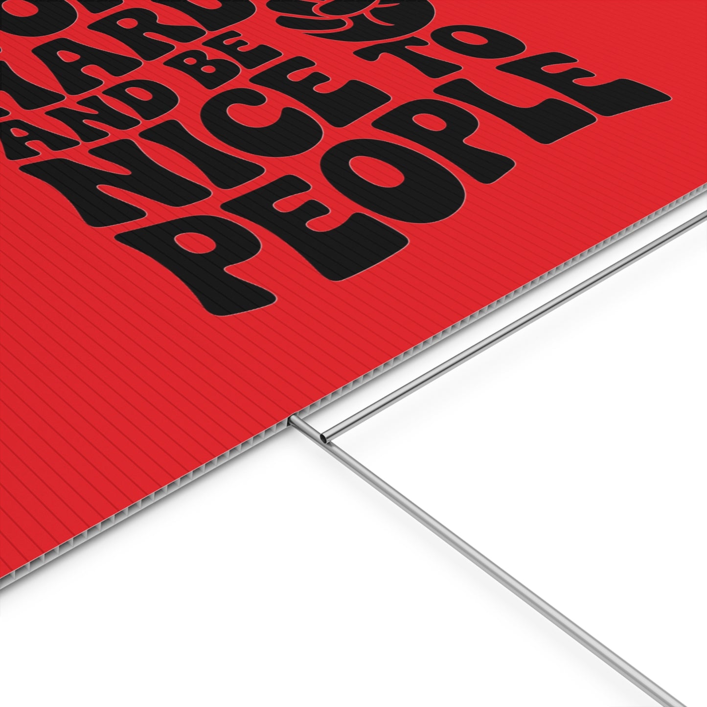 Red/Black Work Hard & Be Nice to People Yard Sign