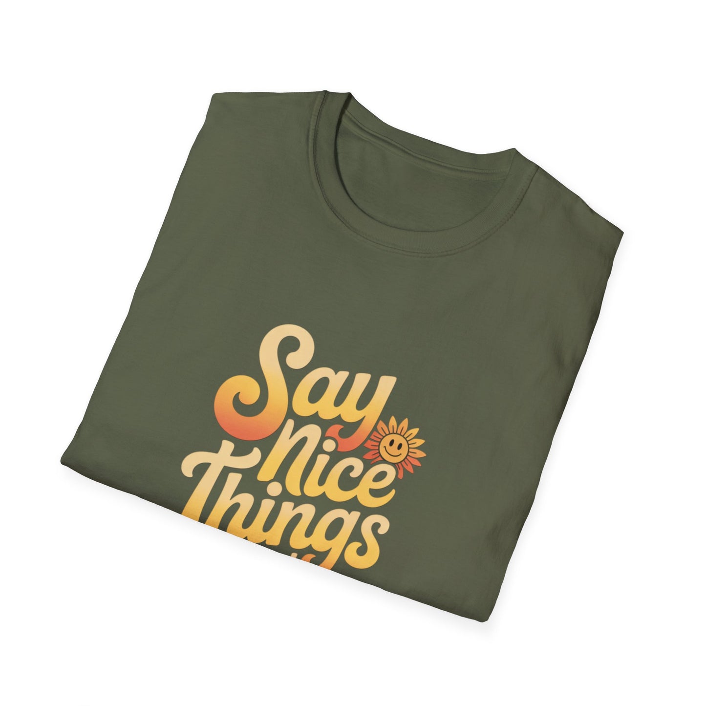 Positive Vibes Unisex Softstyle T-Shirt - "Say Nice Things and Smile"