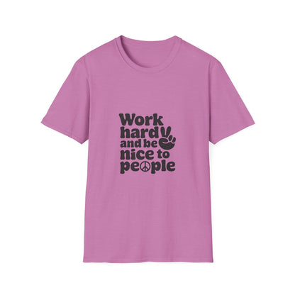 Work Hard and Be Nice to People T-Shirt