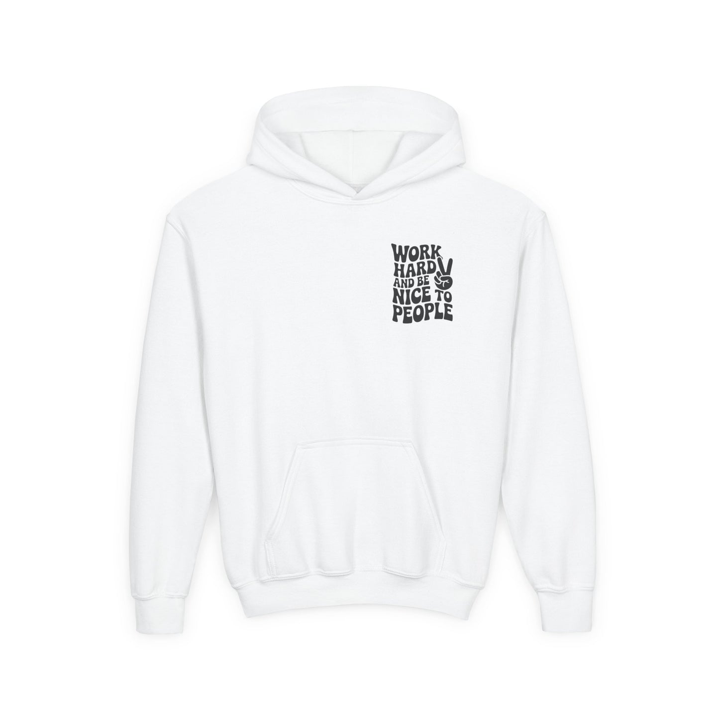 Youth Hoodie — "Work Hard And Be Nice to People" Motivational Graphic