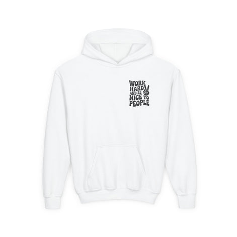 Youth Hoodie — "Work Hard And Be Nice to People" Motivational Graphic
