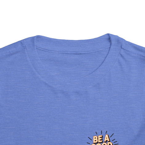 Toddler Tee — "Be A Good Human" Positive Message Shirt