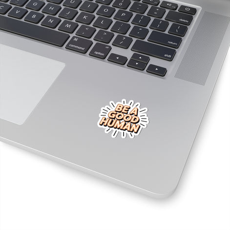 Be A Good Human Kiss-Cut Sticker — Retro Sunburst Inspirational Decal