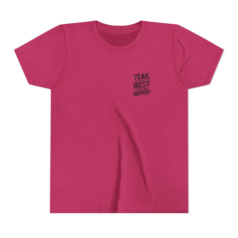Youth T‑Shirt “Yeah, But What’s the Best That Can Happen?” — Inspirational Graphic Tee