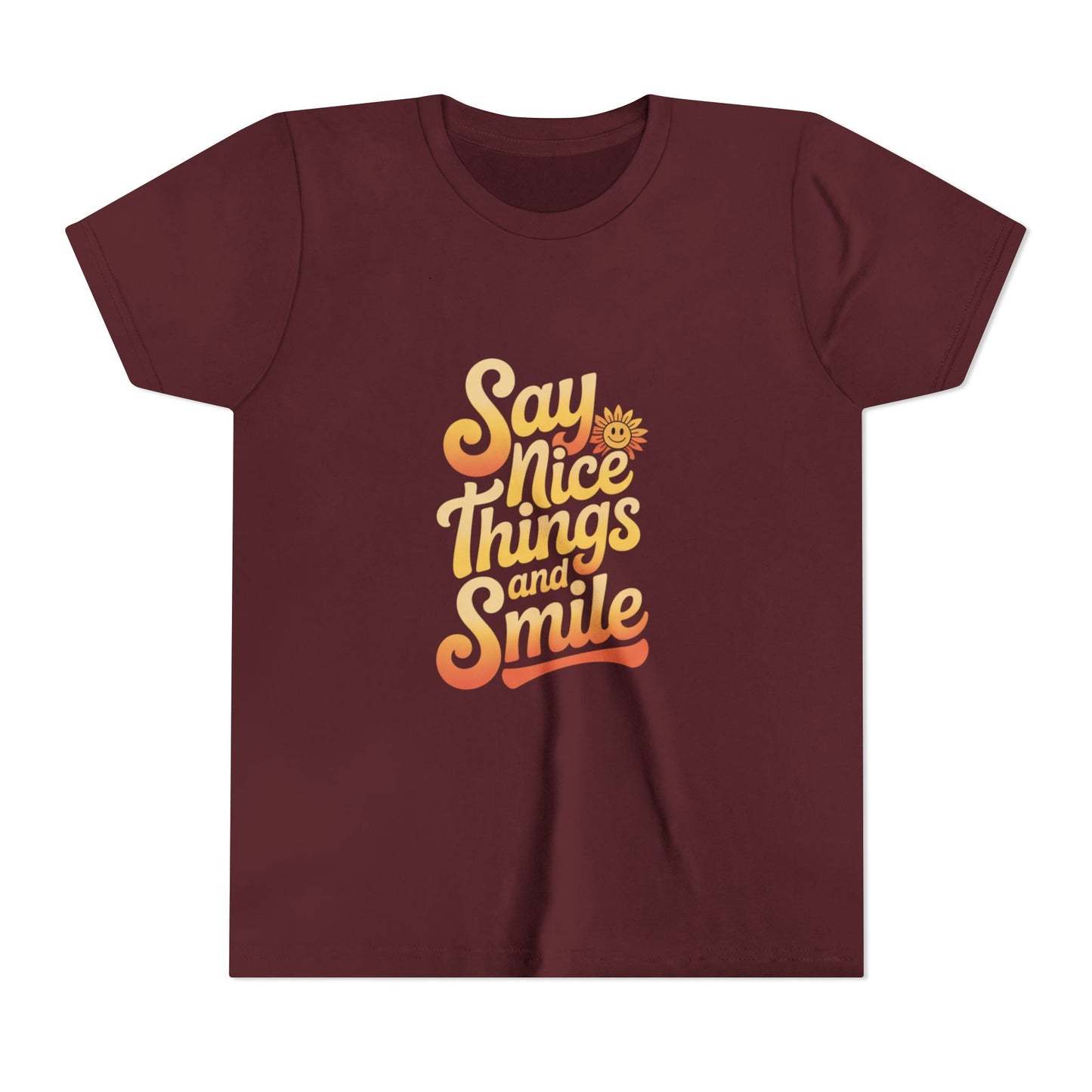 Say Nice Things Youth Tee - Positive Vibe Short Sleeve Shirt