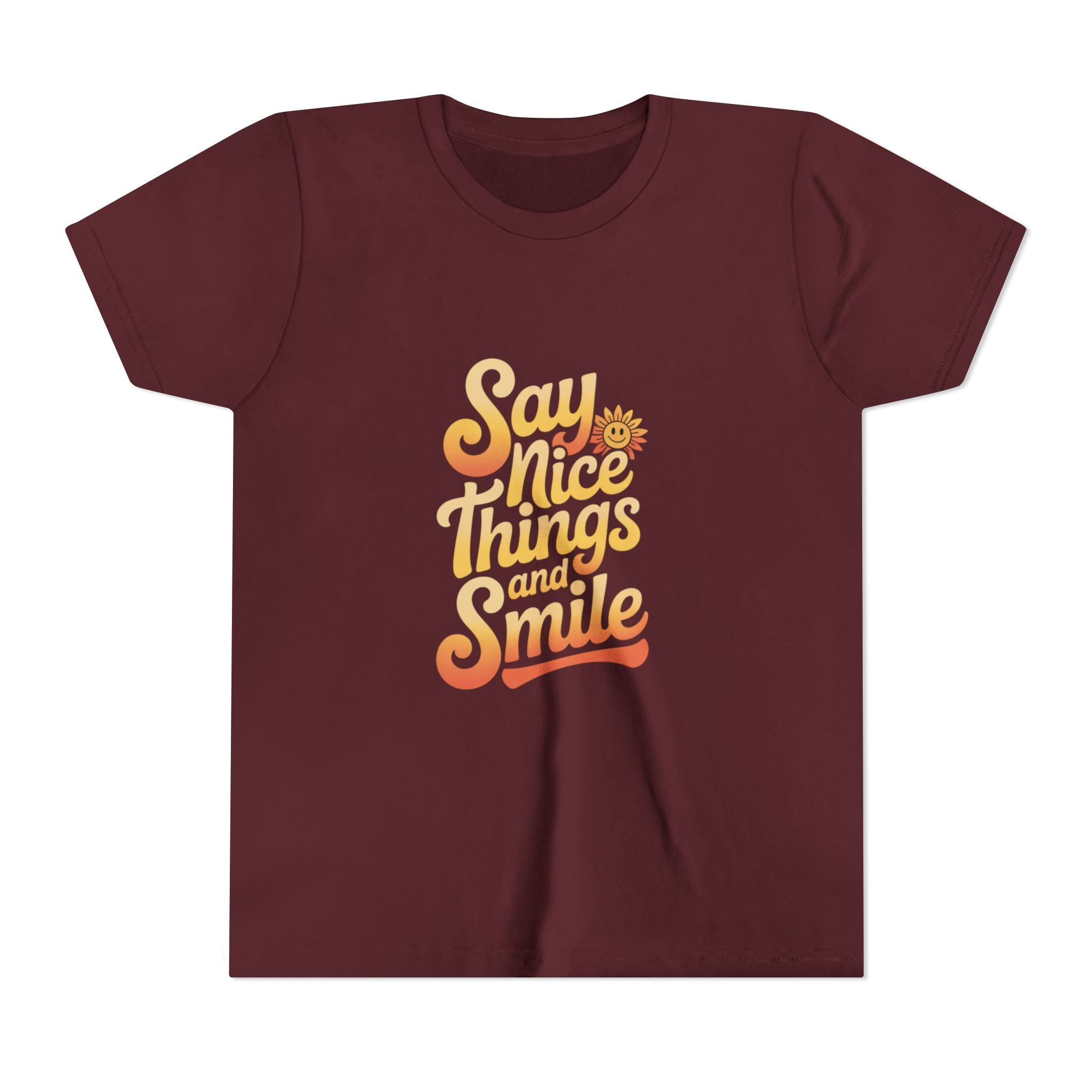 Say Nice Things Youth Tee - Positive Vibe Short Sleeve Shirt