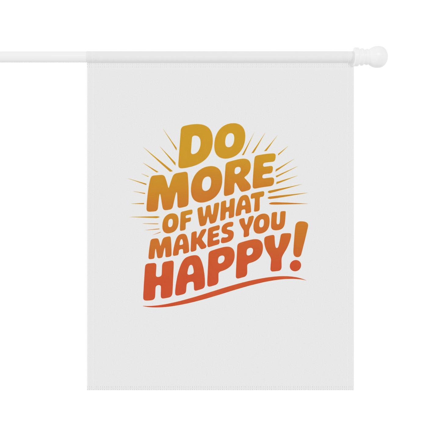 "Do More of What Makes You Happy" Inspirational Outdoor Banner