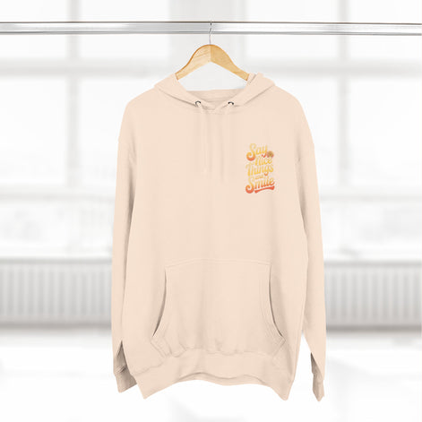 Say Nice Things and Smile Positive Vibes Three-Panel Fleece Hoodie -