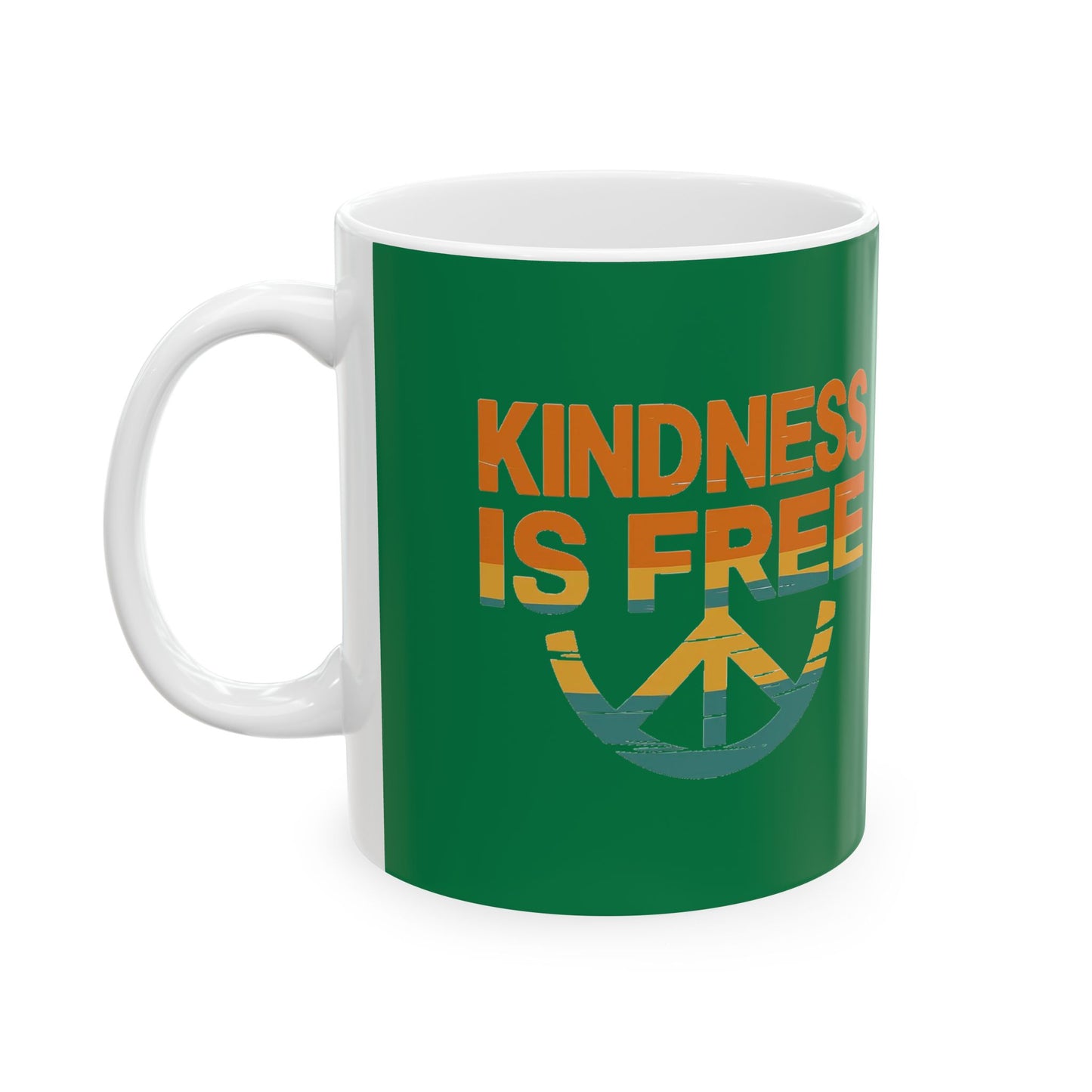 Kindness Is Free Tea or Coffee Mug - 11oz & 15oz - Positive Vibes Gift